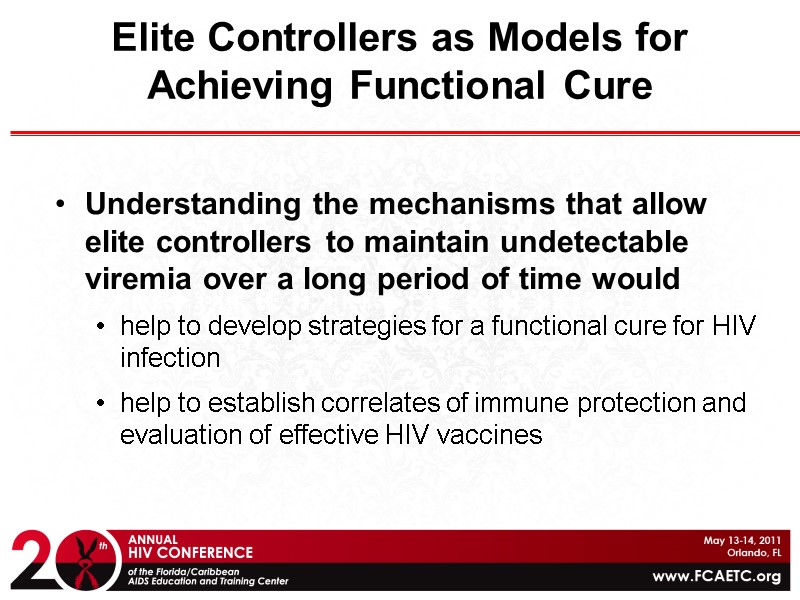 Elite Controllers as Models for Achieving Functional Cure Understanding the mechanisms that allow elite
